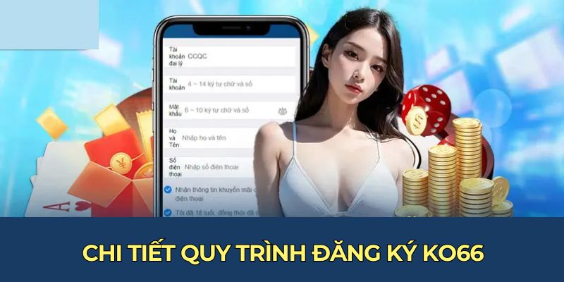 Chi tiết quy trình đăng ký KO66