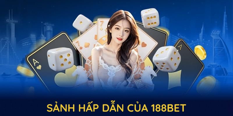 Khám phá sảnh hấp dẫn của 188BET để trải nghiệm cá cược trọn vẹn